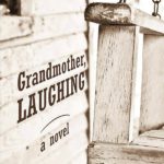 Permalink to Grandmother, Laughing by Armin Wiebe