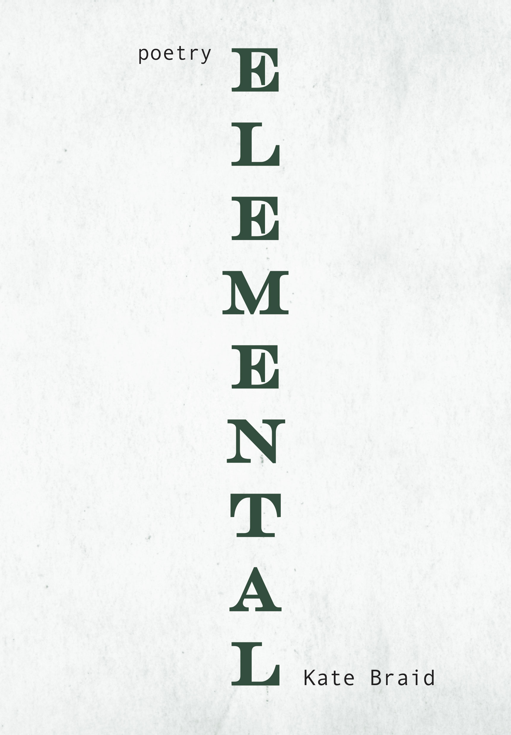Permalink to Elemental by Kate Braid