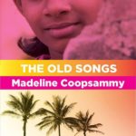 Permalink to The Old Songs By Madeline Coopsammy